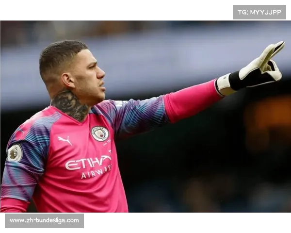 加拉塔萨雷重启埃德森转会谈判 曼城门将转会风波持续发酵